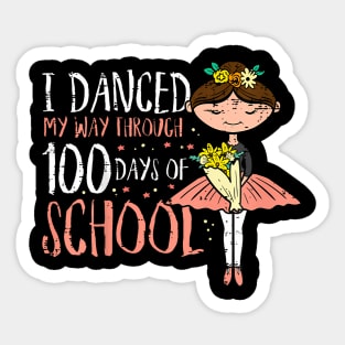 Danced My Way 100 Days School Ballet 100th Day Girls Kids Sticker